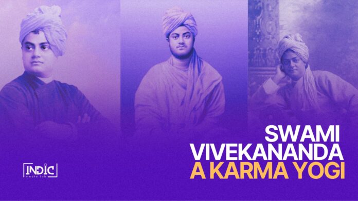 Swami Vivekananda - A karma yogi | Indic Media Lab